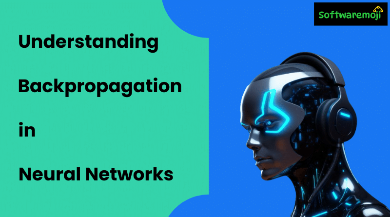 Understanding Backpropagation in Neural Networks: A Comprehensive Guide-2025