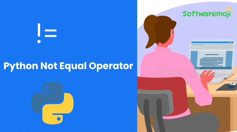 Python Not Equal Operator
