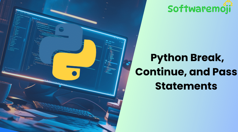 Python Break, Continue, and Pass Statements 