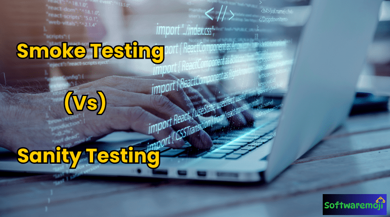 Smoke and Sanity Testing: Importance in Software Development Life Cycle Great Opportunity-2025