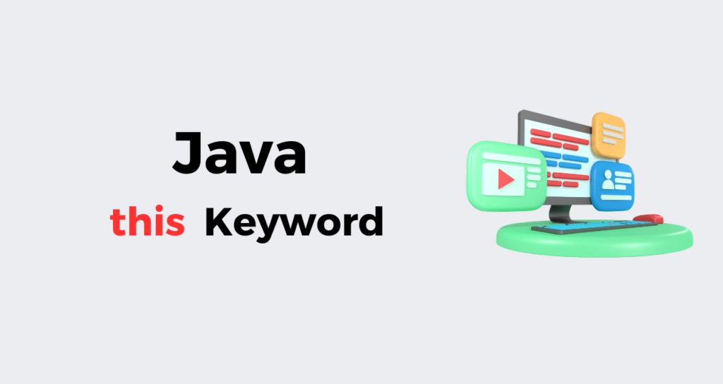 Understanding the this Keyword in Java-java tutorials