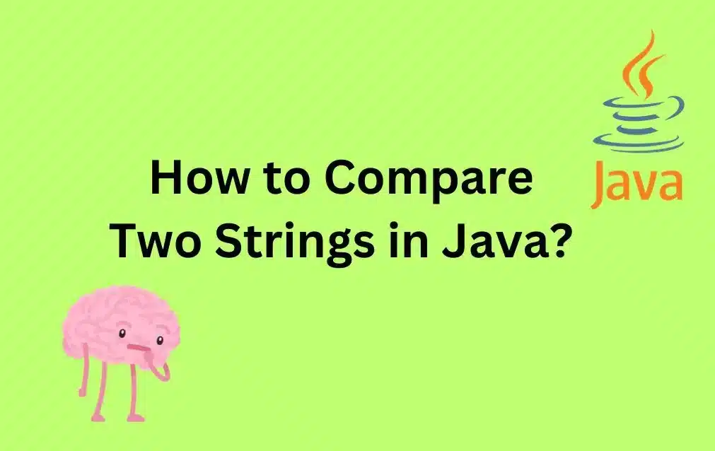 How to Compare Two Strings in Java-java tutorials