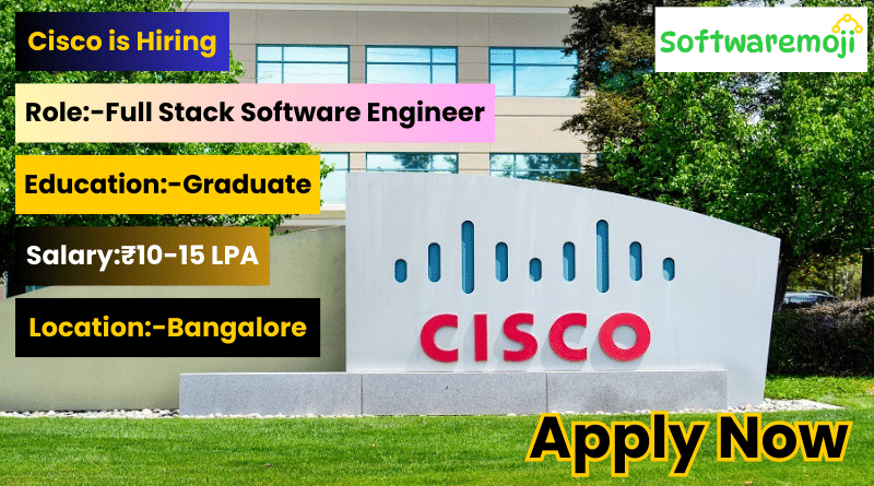 Cisco Cisco Hiring Full Stack Software Engineers – Off Campus Drive 2025 Great Opportunity