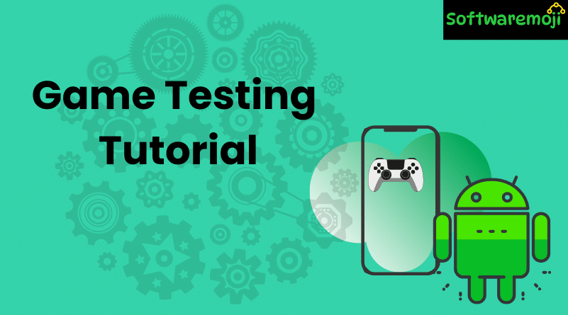 Mobile app Testing (14) Game Testing Tutorial