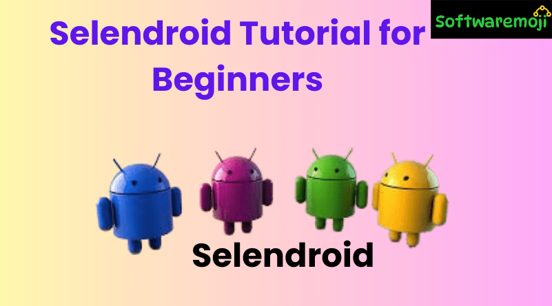 Selendroid Tutorial for Beginners
